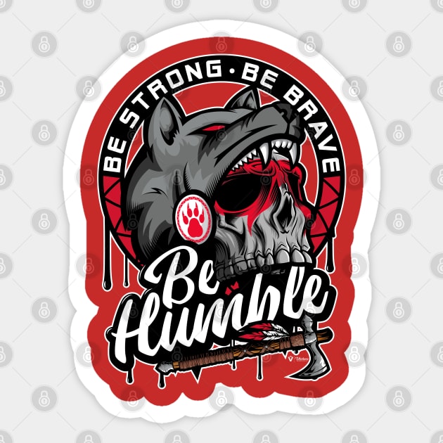 Be Humble - Native American Sticker by vecturo